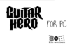 Guitar Hero for PC | An Absolute Guide for GH 1, 2 & 3 Guitar Hero for PC