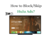 block hulu ads | how to skip ads on hulu