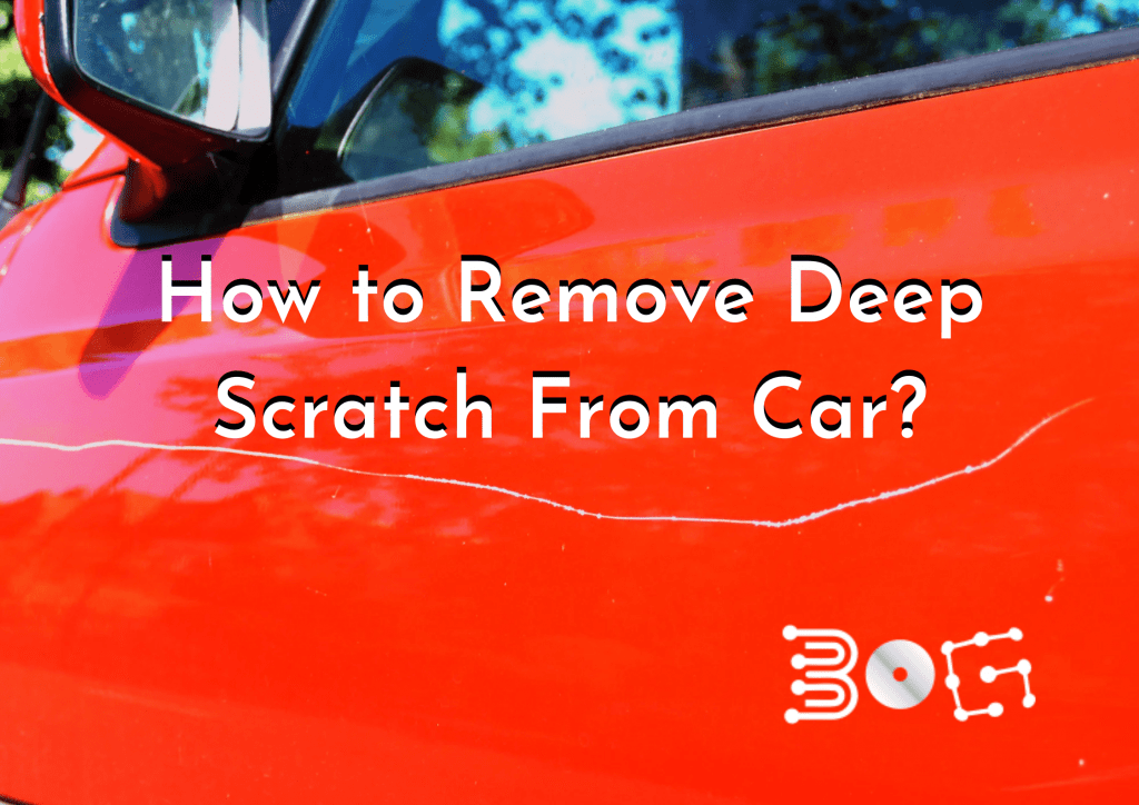 How to Remove Deep Scratch From Car