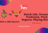 KKR vs SRH Match 8: Info Pertandingan, Prediksi Dream11, Laporan Lapangan, Playing Eleven Pertandingan KKR vs SRH