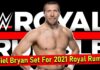 Daniel Bryan Announces His Participation In The Royal Rumble 2021 Battle Royal