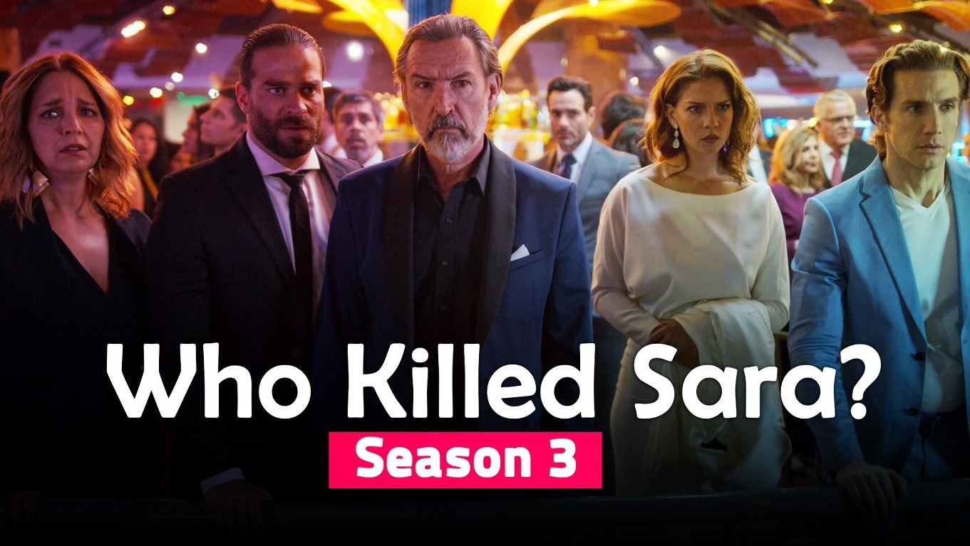 Who Killed Sara Season 3 Release Date, Cast, Plot And Recent Update - JGuru