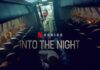 Into The Night Season 3: Release Date, Cast And Plot