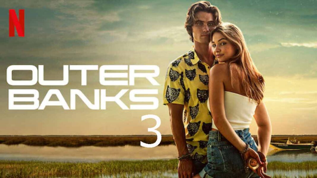 Outer Banks Season 3: Release Date, Cast And Plot - JGuru