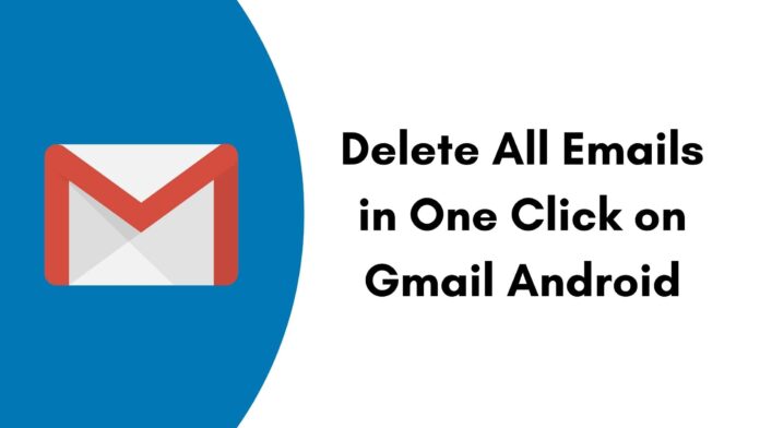 How to Delete All Emails from Gmail on Smartphone in one click How to Delete All Emails from Gmail on Smartphone in one click