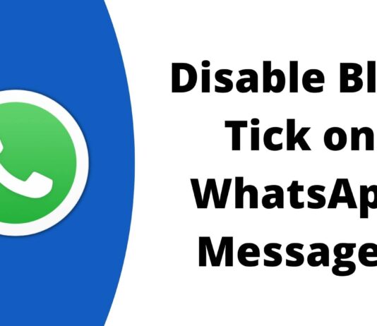 How to Disable Blue Tick on WhatsApp Messages From Android and iOS