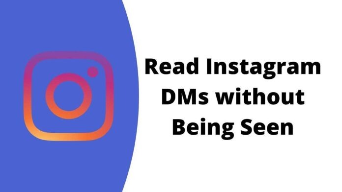 How to Read Instagram Direct Messages without Being Seen