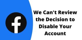 Fix We Can't Review the Decision to Disable Your Account on Facebook
