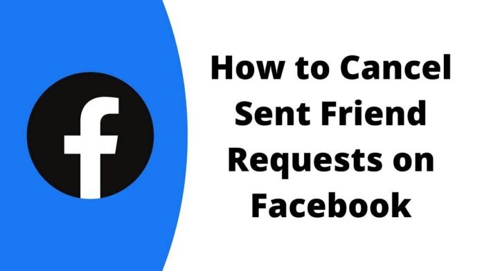 How to Cancel Sent Friend Requests on Facebook How to Cancel Sent Friend Requests on Facebook