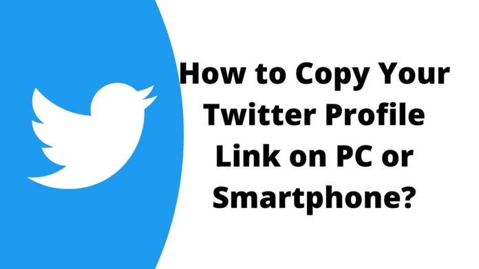 How to Copy Your Twitter Profile Link on PC or Smartphone How to Copy Your Twitter Profile Link on PC or Smartphone