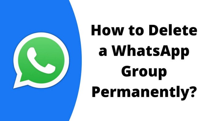 How to Delete a WhatsApp Group Permanently on Smartphone or PC How to Delete a WhatsApp Group Permanently on Smartphone or PC
