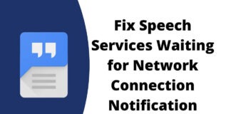 How to Fix Speech Services Waiting for Network Connection Problem