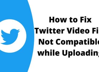 How to Fix Twitter Video File Not Compatible while Uploading