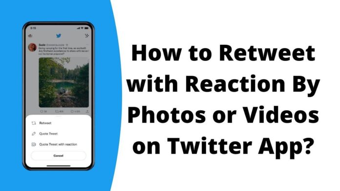 How to Retweet with Reaction By Photos or Videos on Twitter App How to Retweet with Reaction By Photos or Videos on Twitter App