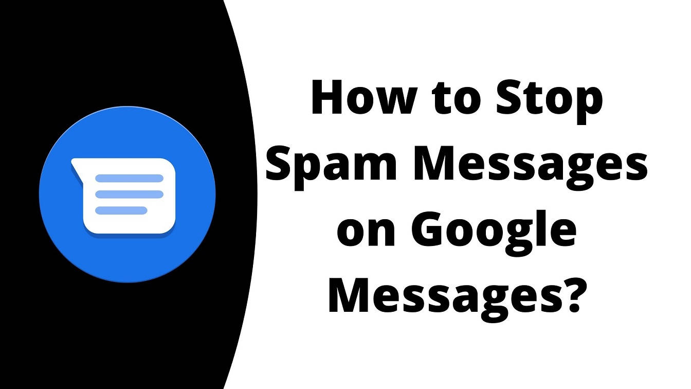 How to Stop Spam Messages on Google Messages? JGuru