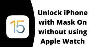 How to Unlock iPhone with Mask On without using Apple Watch