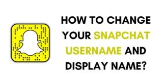 How to Change Your Snapchat Username and Display Name