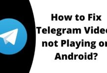 How to Fix Telegram Videos Not Playing on Android How to Fix Telegram Videos not Playing on Android?
