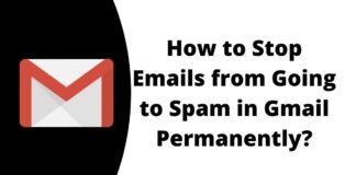How to Permanently Stop Emails from Going to Spam in Gmail