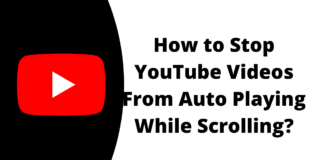 How to Stop YouTube Videos From Auto Playing While Scrolling?