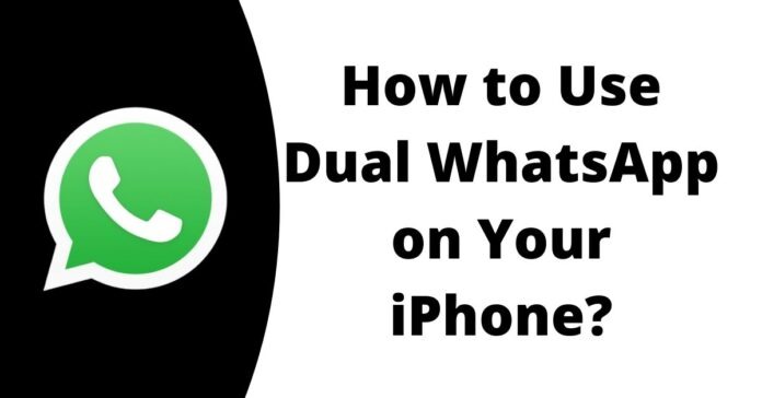 How to Use Dual WhatsApp on Your iPhone How to Use Dual WhatsApp on Your iPhone