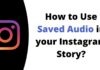 Як використовувати збережене аудіо в історії Instagram