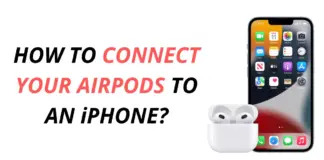 How To Connect Your AirPods To iPhone