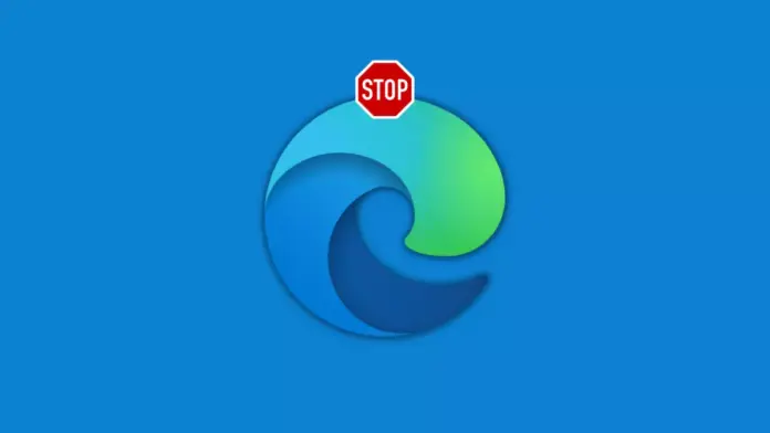 How to Stop Microsoft Edge from Running in the Background? How to Stop Microsoft Edge from Running in the Background?