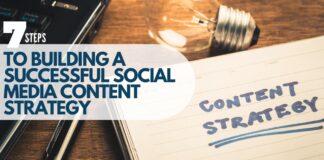 7 Steps to Building a Successful Social Media Content Strategy