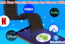 iMovieTool Streaming Video Downloader: Best Way To Watch Your Favorite Movies And Shows Offline
